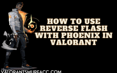 How to use reverse flash with Phoenix in Valorant